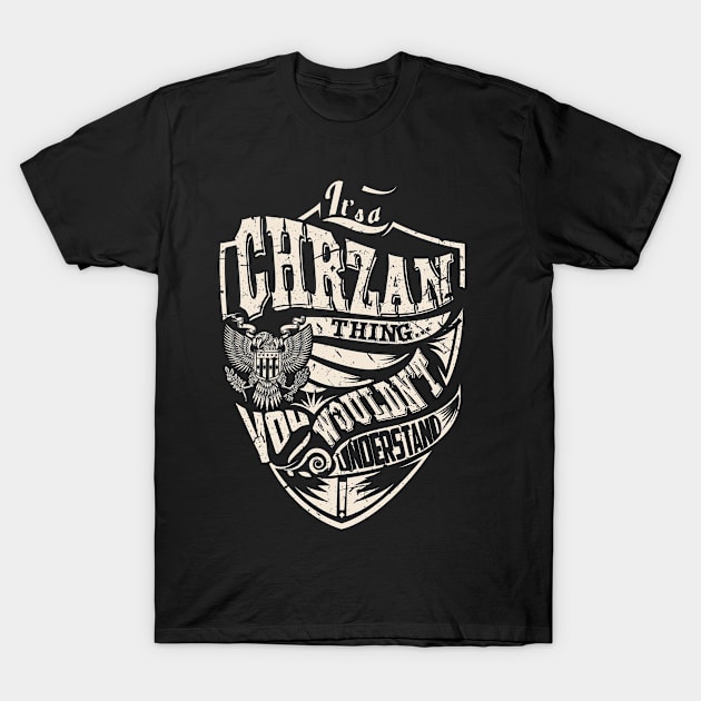 It's a CHRZAN Thing T-Shirt by thenameshirts